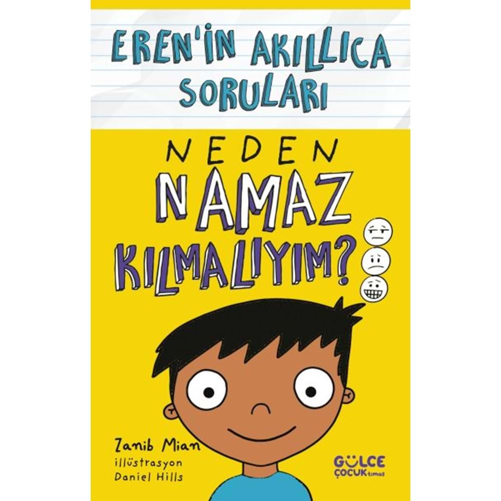 NEDEN NAMAZ KILMALIYIM-ERENİN EKILLICA SORULARI-ZANİB MİAN-GÜLCE ÇOCUK TİMAŞ