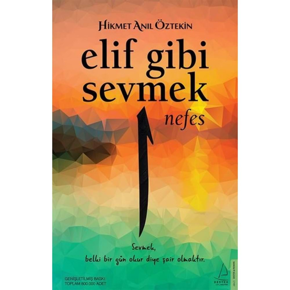 ELİF GİBİ SEVMEK NEFES-HİKMET ANIL ÖZTEKİN-DESTEK YAYINLARI