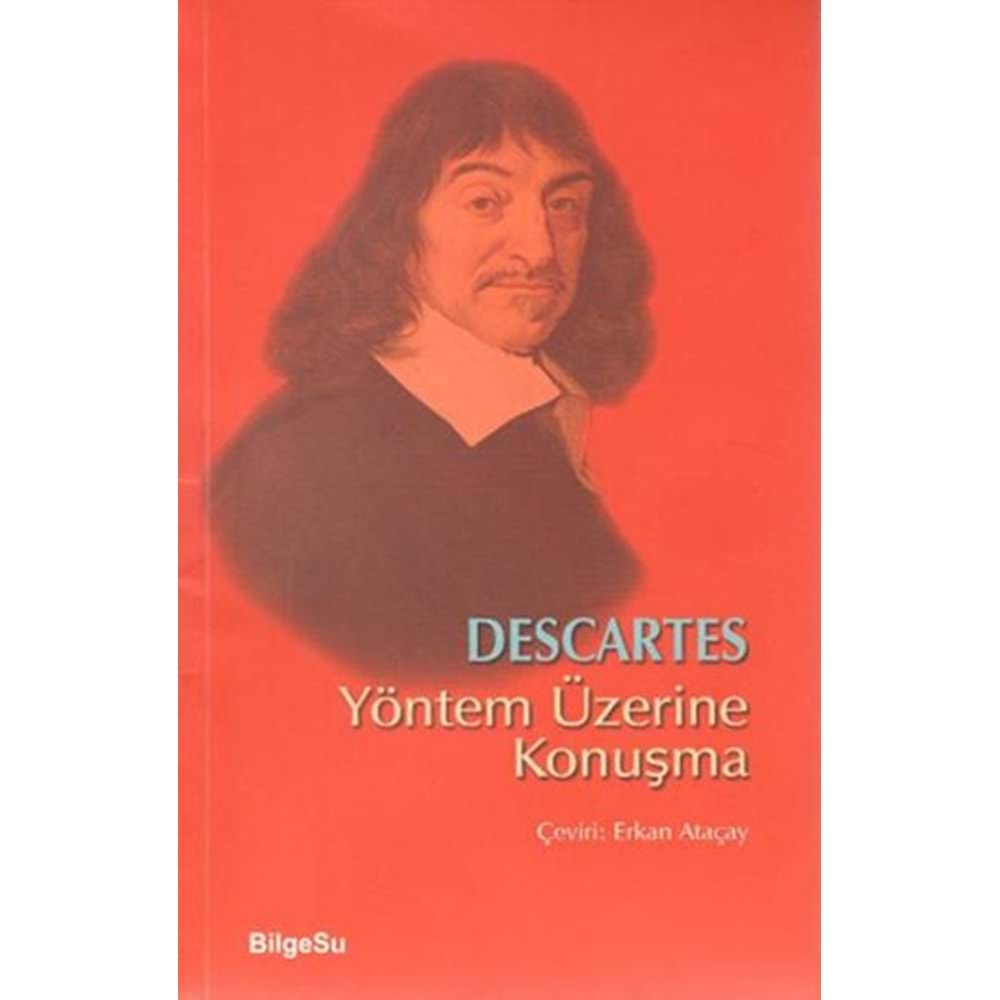 YÖNTEM ÜZERİNE KONUŞMA-DESCARTES-BİLGESU