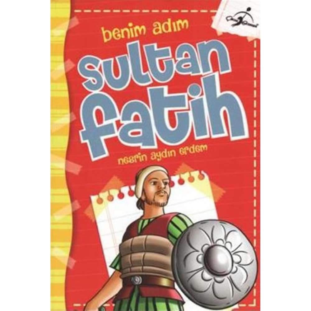 BENİM ADIM SULTAN FATİH-NESRİN AYDIN ERDEM-ÇOCUK GEZEGENİ