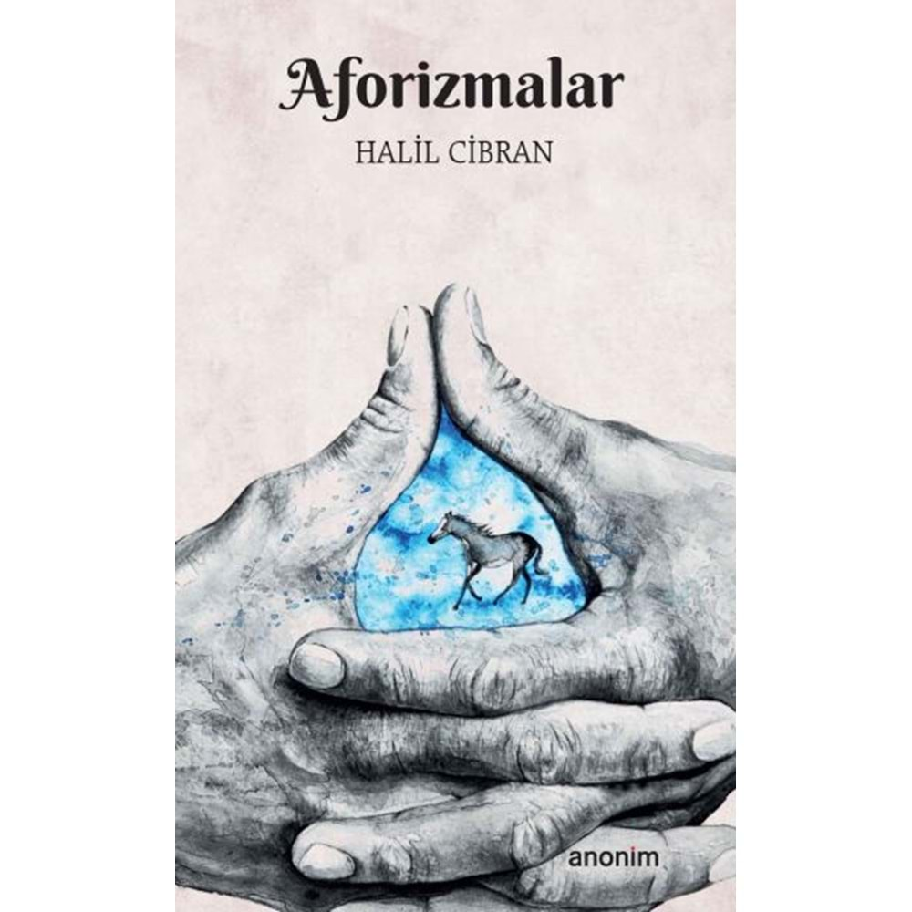 AFORİZMALAR-HALİL CİBRAN-ANONİM YAYINCILIK