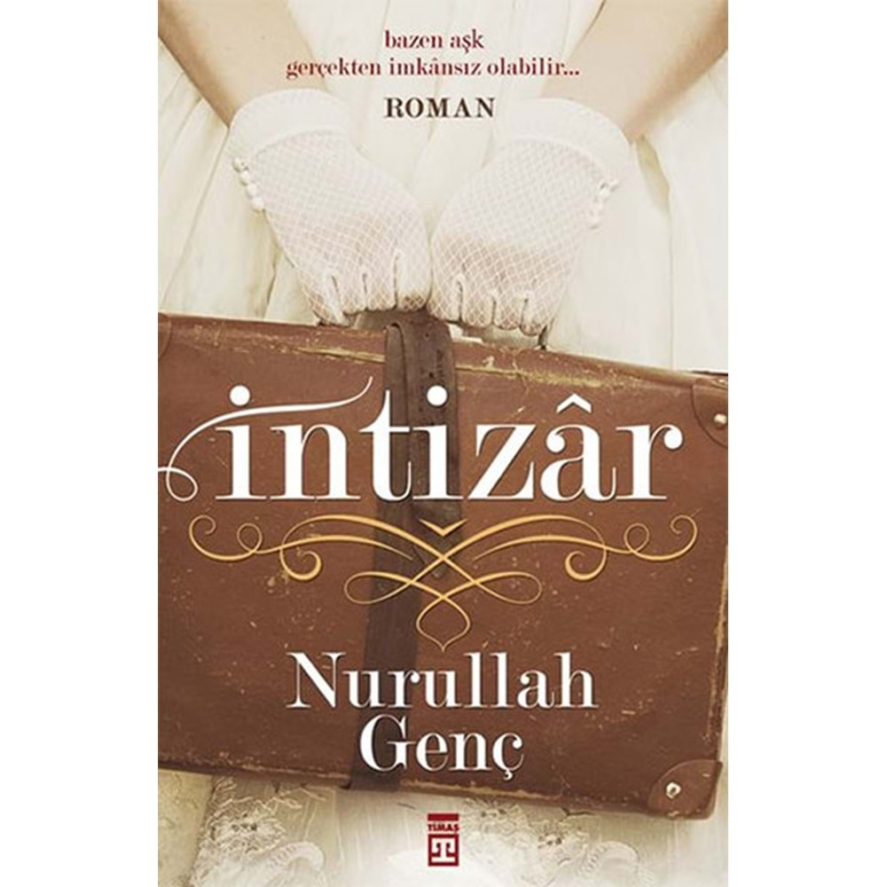 İNTİZAR-NURULLAH GENÇ-TİMAŞ YAYINLARI