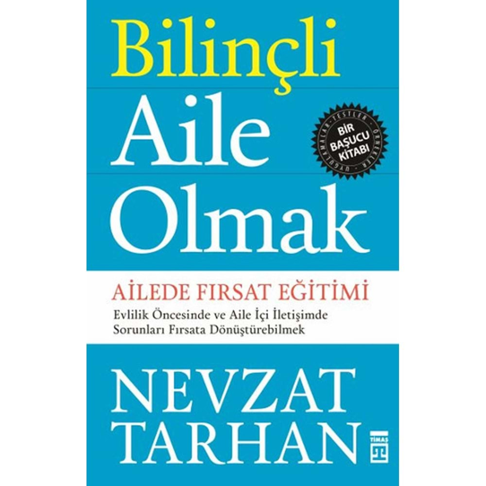 BİLİNÇLİ AİLE OLMAK NEVZAT TARHAN - TİMAŞ