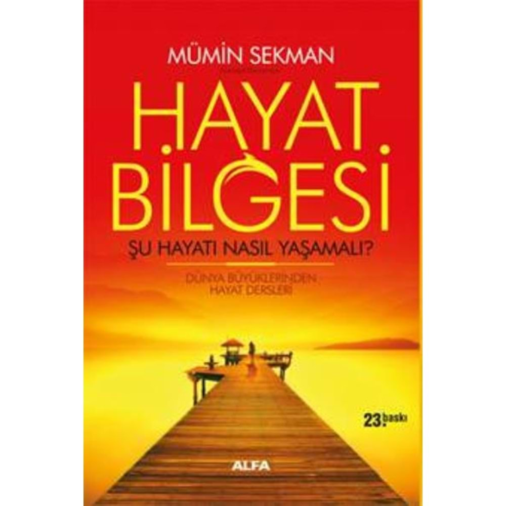 HAYAT BİLGESİ ŞU HAYATI NASIL YAŞAMALI-MÜMİN SEKMAN - ALFA