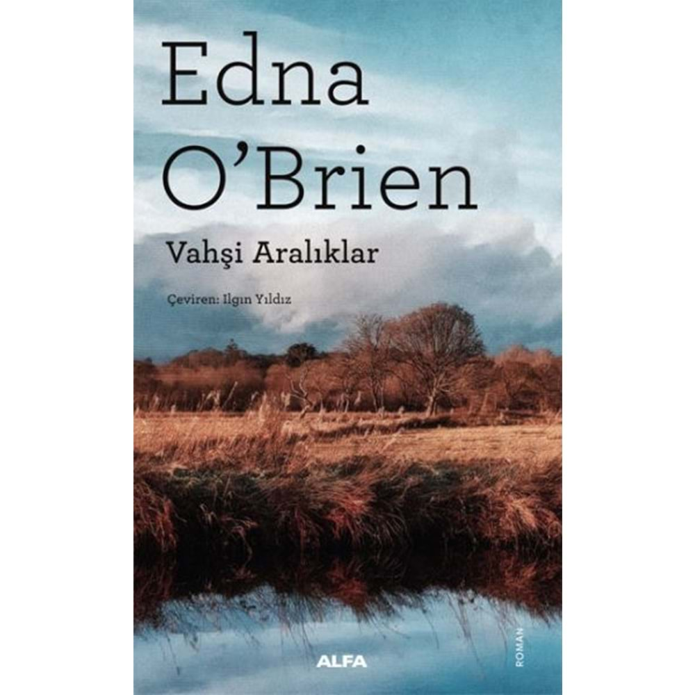 VAHŞİ ARALIKLAR-EDNA OBRİEN-ALFA YAYINLARI