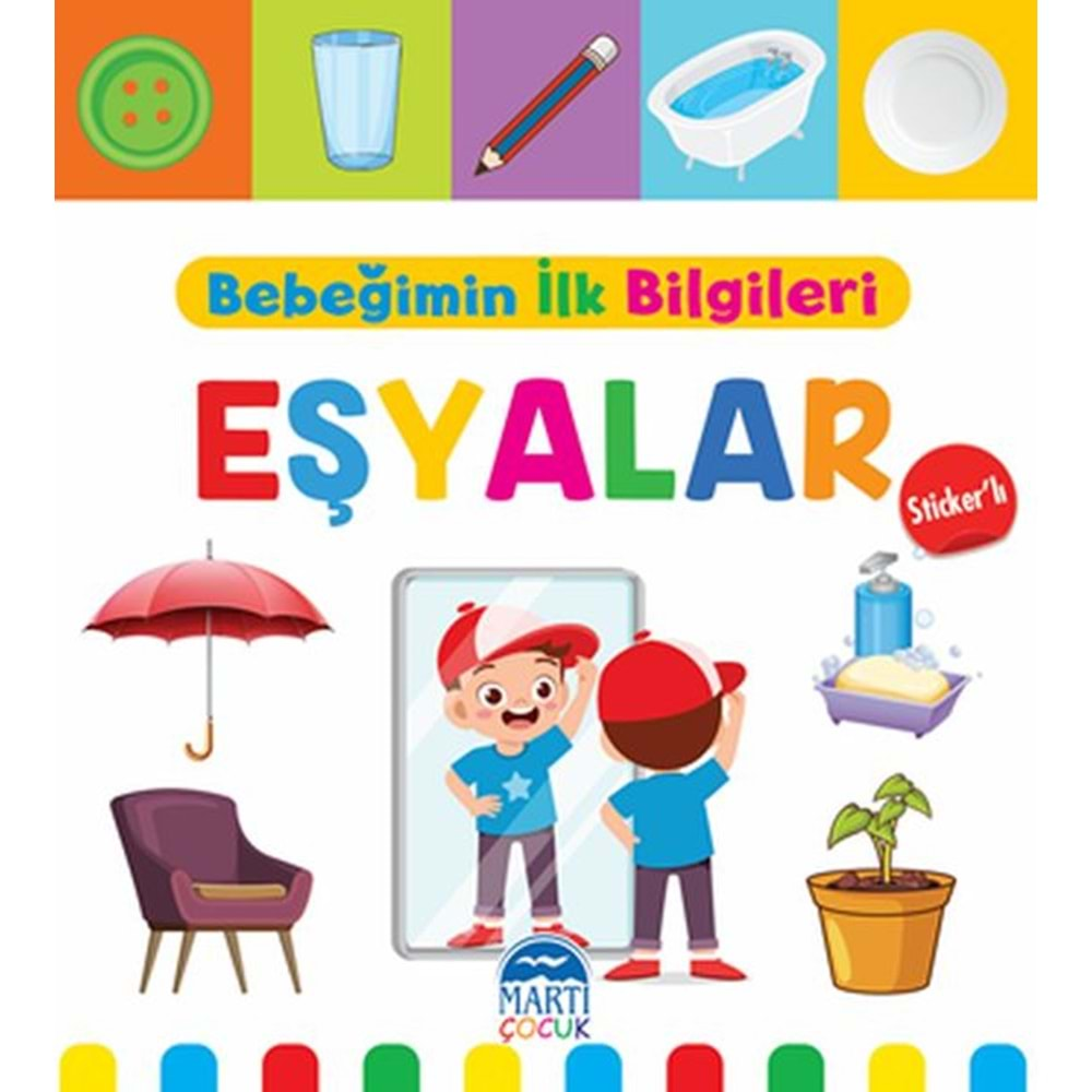 BEBEĞİMİN İLK BİLGİLERİ EŞYALAR STİCKERLİ-MİNE SULTAN ÜNVER-MARTI YAYINLARI