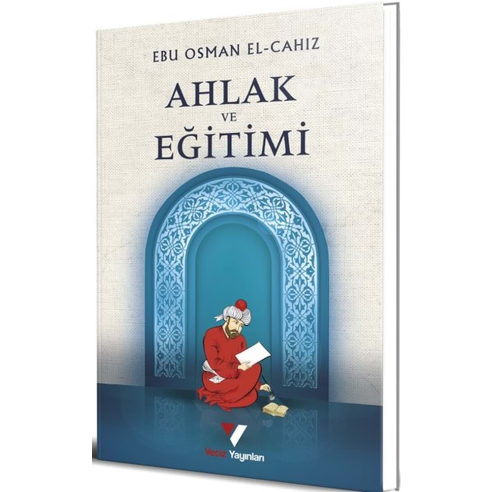 AHLAK VE EĞİTİMİ-EBU OSMAN EL CAHİZ-VECİZ