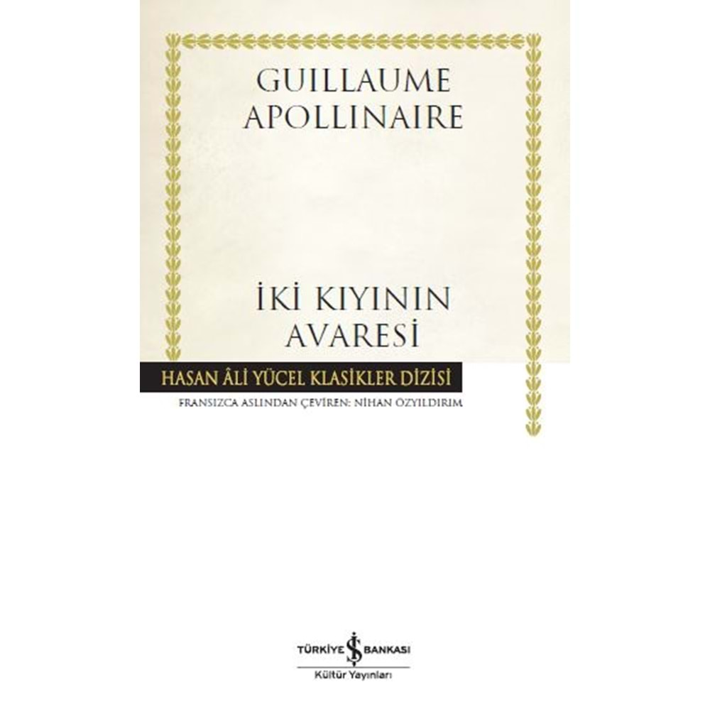 İKİ KIYININ AVARESİ-GUILLAUME APOLLINAIRE-İŞ BANKASI