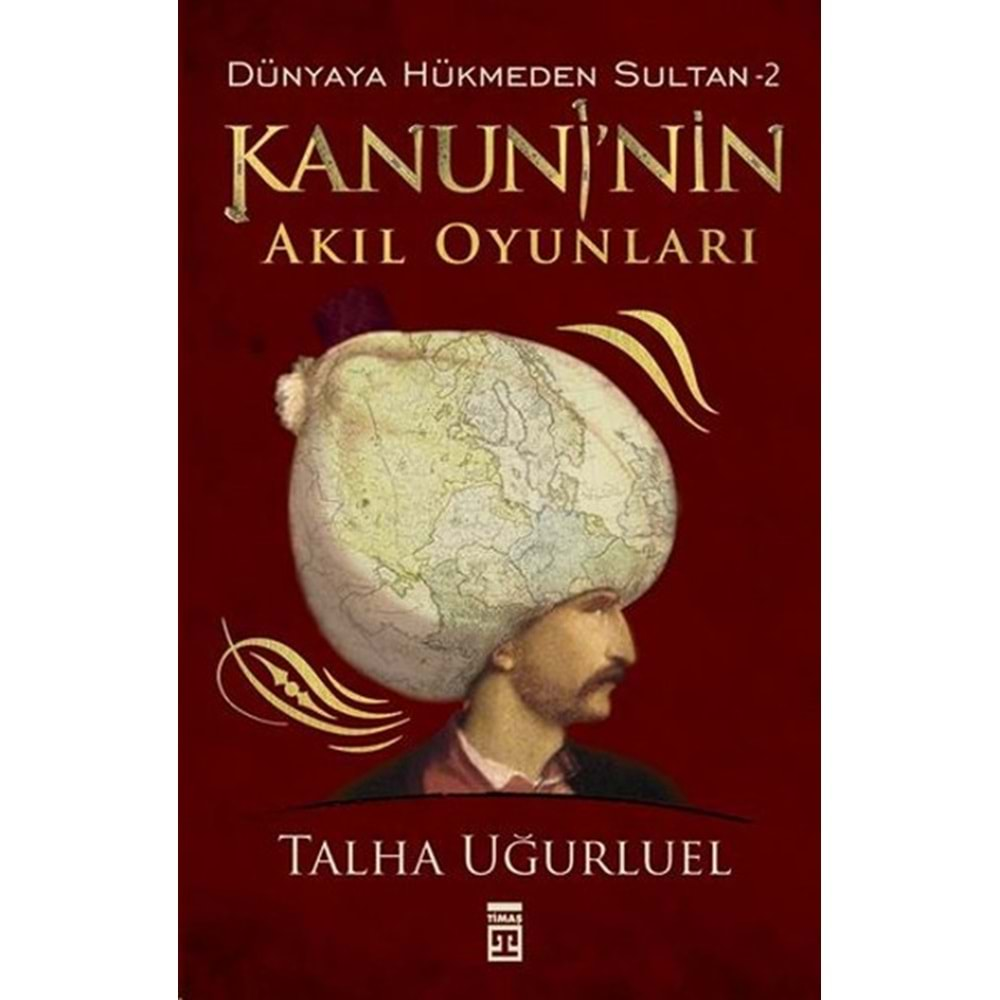 KANUNİNİN AKIL OYUNLARI -TALHA UĞURLUEL -TİMAŞ