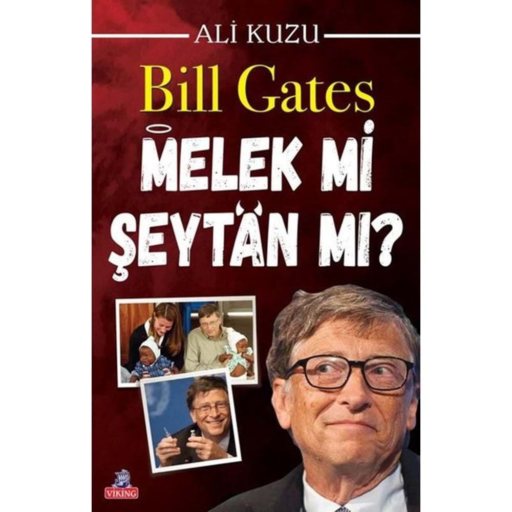 BİLL GATES MELEK Mİ ŞEYTAN MI?-ALİ KUZU-VİKİNG KİTAP