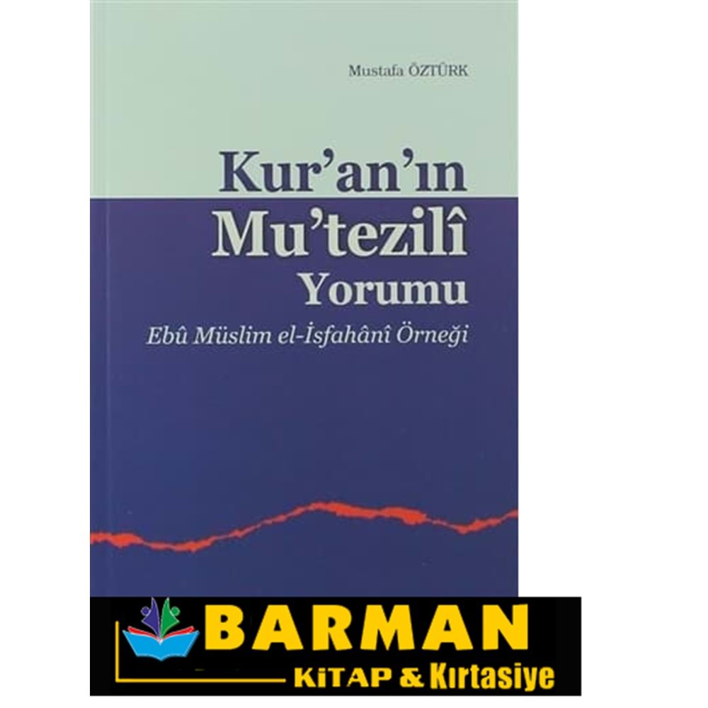 KURANIN MUTEZİLİ YORUMU-MUSTAFA ÖZTÜRK-ANKARA OKULU