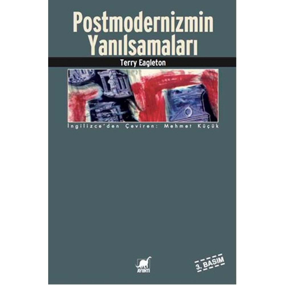 POSTMODERNİZMİN YANILSAMALARI TERRY EAGLETON AYRINTI