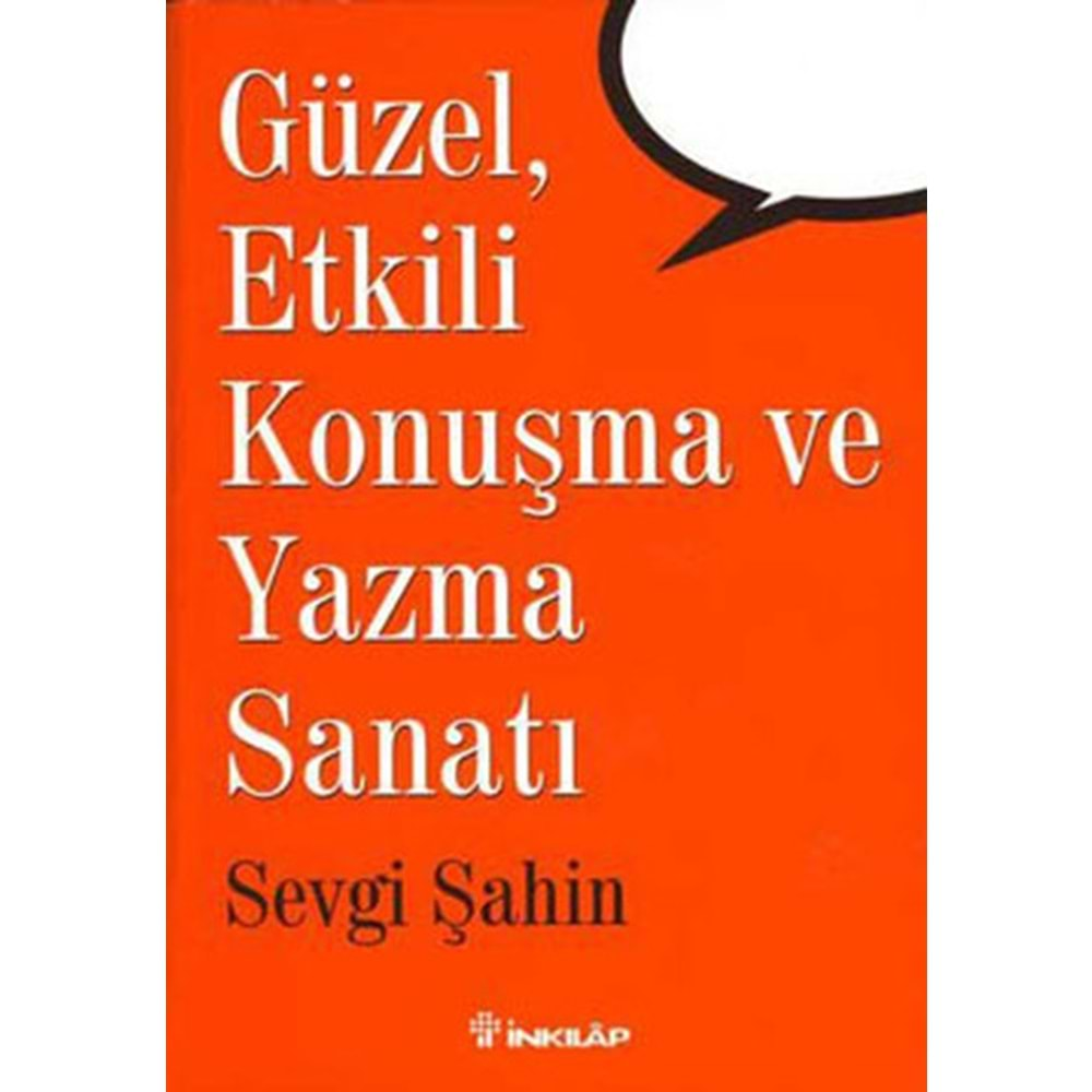 GÜZEL ETKİLİ KONUŞMA VE YAZMA SANATI-SEVGİ ŞAHİN-İNKILAP KİTABEVİ