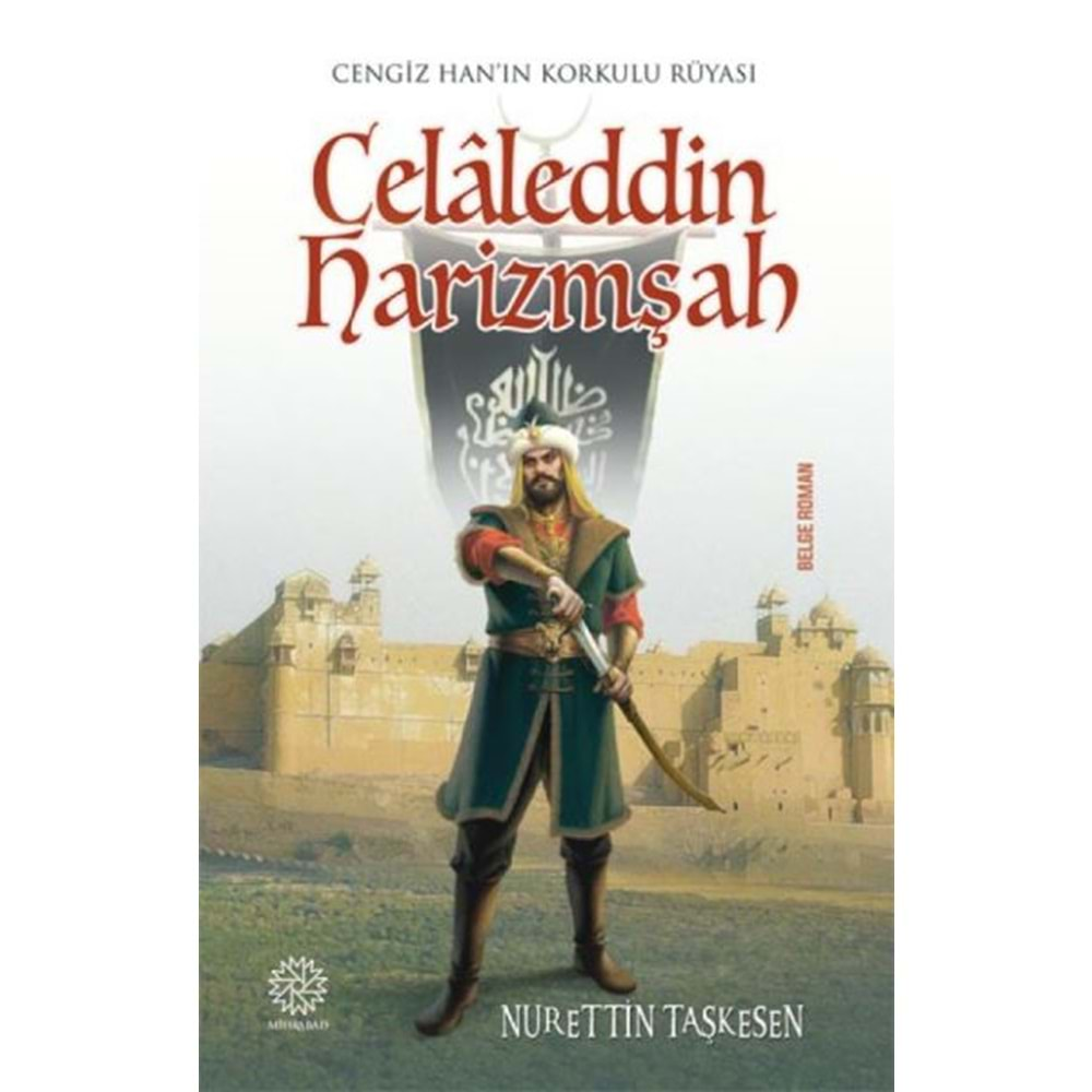 CELALEDDİN HARİZMŞAH-NURETTIN TAŞKESEN-MİHRABAD YAYINLARI