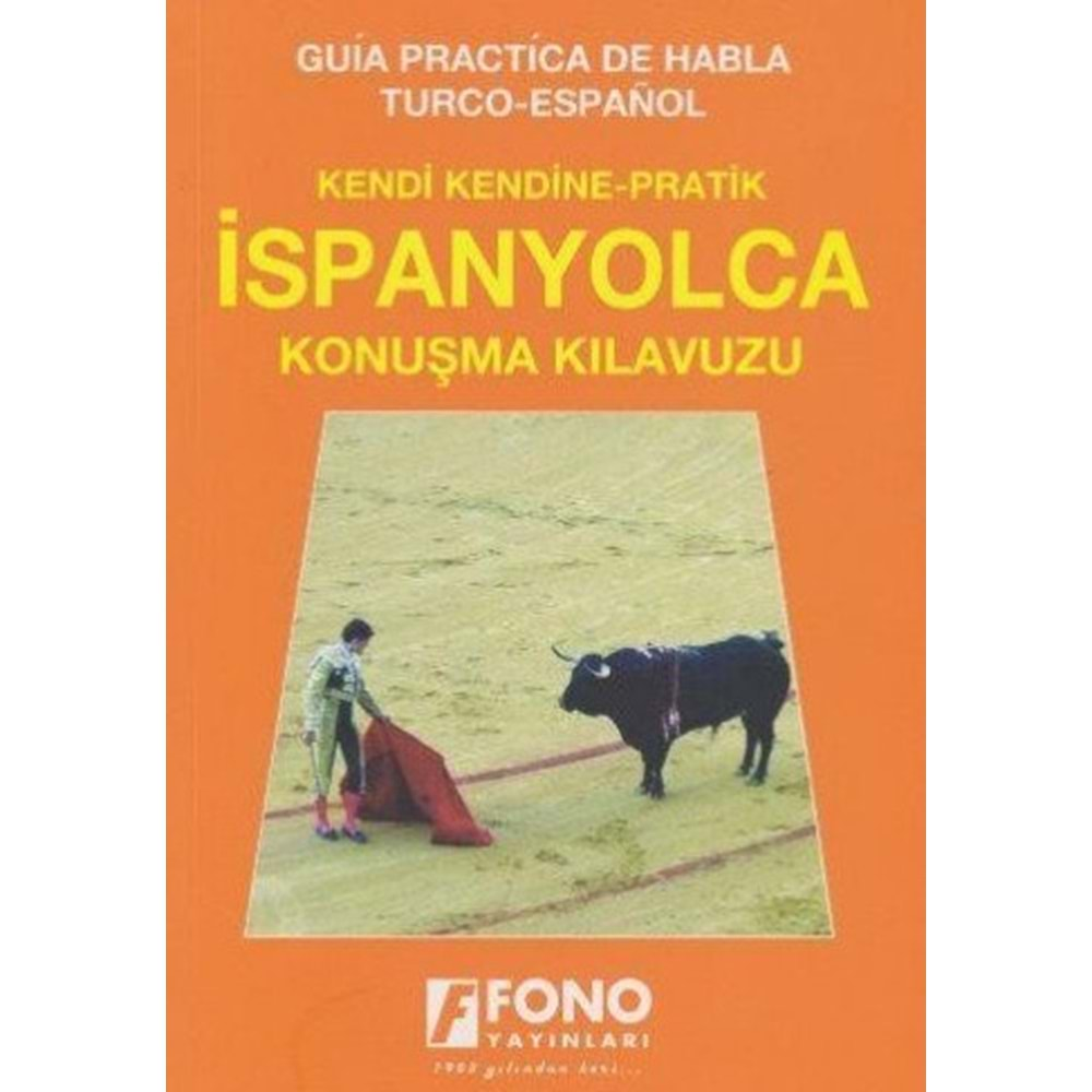 FONO KENDİ KENDİNE PRATİK İSPANYOLCA KONUŞMA KLAVUZU