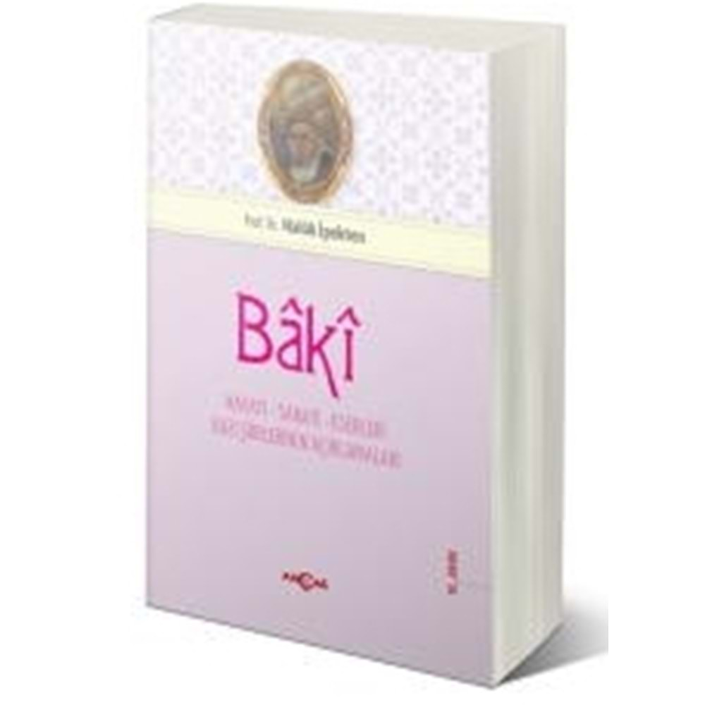 BAKİ- HAYATI- SANATI- ESERLERİ- HALUK İPEKTEN- AKÇAĞ