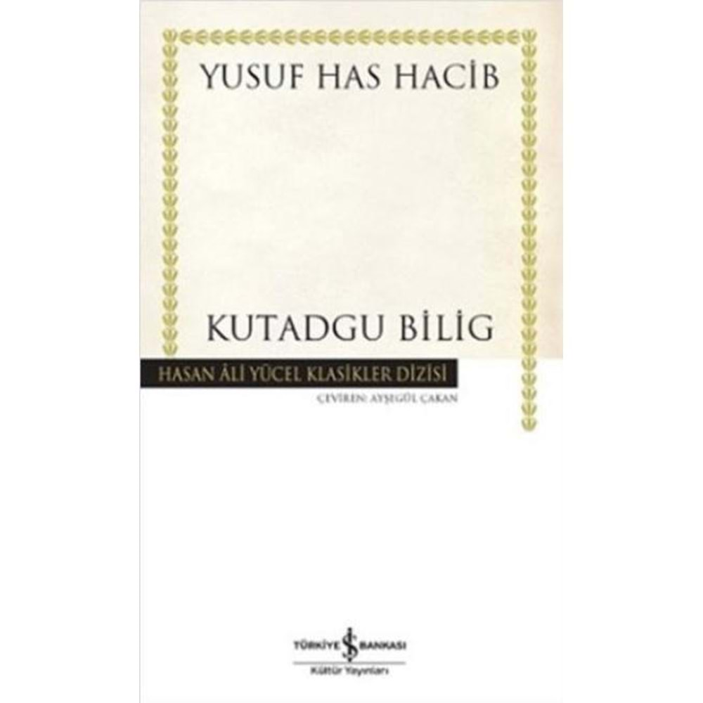 KUTADGU BİLİG YUSUF HAS HACİP - İŞ BANKASI