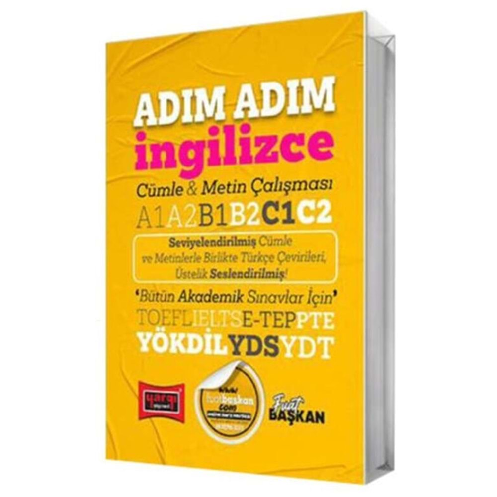 YARGI YÖKDİL-YDS-YDT-TOEFL IELTS E-TEP ADIM ADIM İNGİLİZCE CÜMLE VE METİN ÇALIŞMASI A1/A2/B1/B2/C1/C2