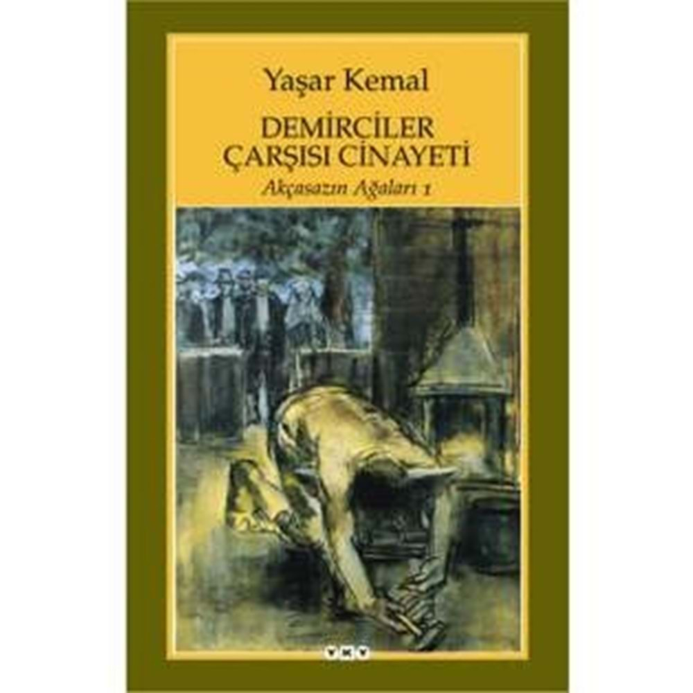 DEMİRCİLER ÇARŞISI CİNAYETİ-YAŞAR KEMAL-YAPI KREDİ YAYINLARI