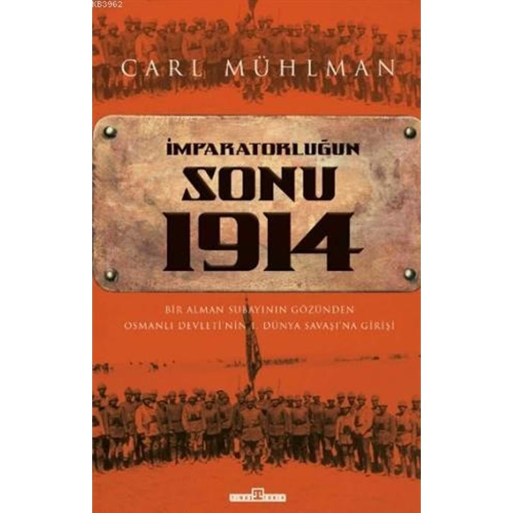 İMPARATORLUĞUN SONU 1914-CARL MÜHLMAN-TİMAŞ YAYINLARI