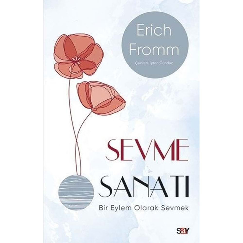 SEVME SANATI (MODERN KAPAK)- ERİCH FROMM-SAY YAYINLARI