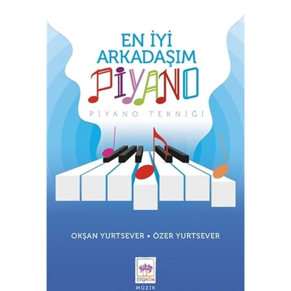 EN İYİ ARKADAŞIM PİYANO-OKŞAN YURTSEVER-ÖZER YURTSEVER-ÖTÜKEN ÇOCUK