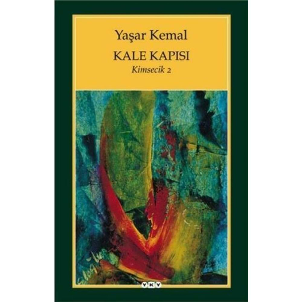 KALE KAPISI- KİMSECİK 2 -YAŞAR KEMAL - YAPI KREDİ