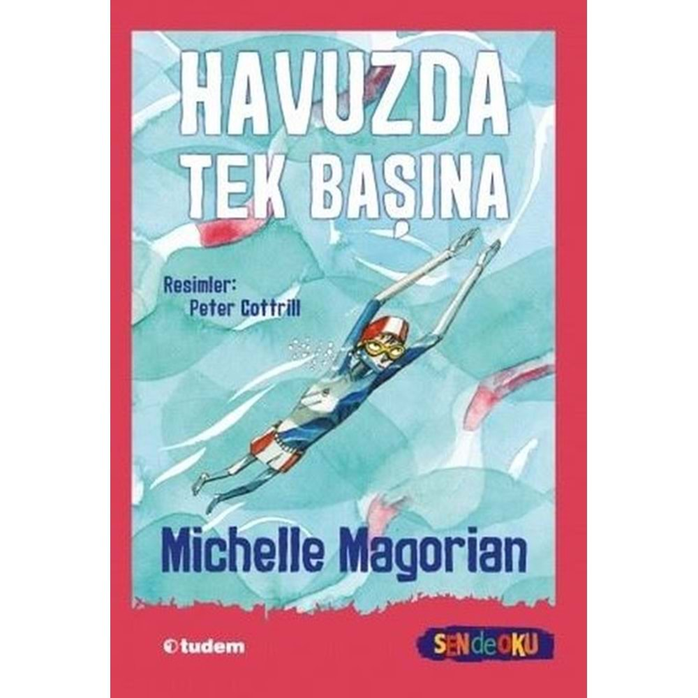 HAVUZDA TEK BAŞINA-MİCHELLE MAGORİAN-TUDEM YAYINLARI