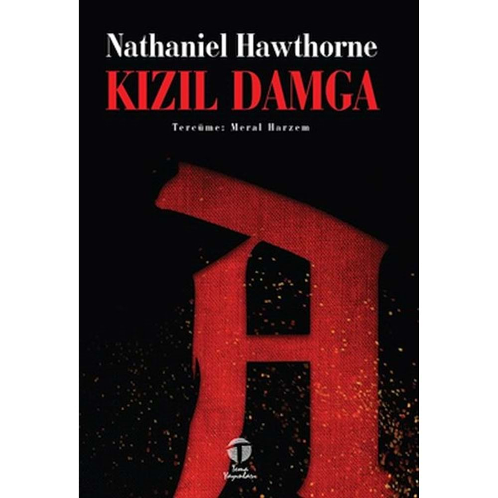 KIZIL DAMGA-NATHANİEL HAWTHORNE-TEMA YAYINLARI