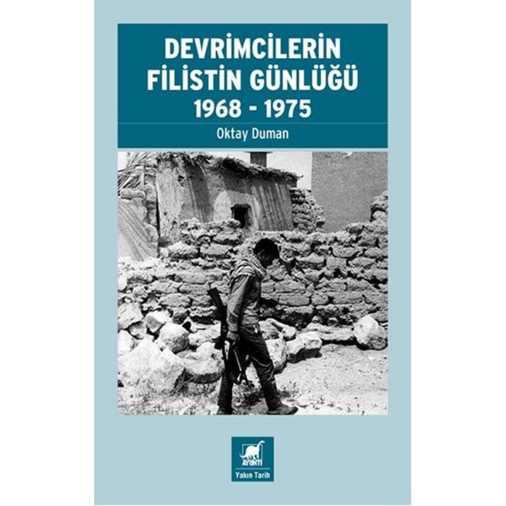 DEVRİMCİLERİN FİLİSTİN GÜNLÜĞÜ (1968-1975)-OKTAY DUMAN-AYRINTI YAYINLARI