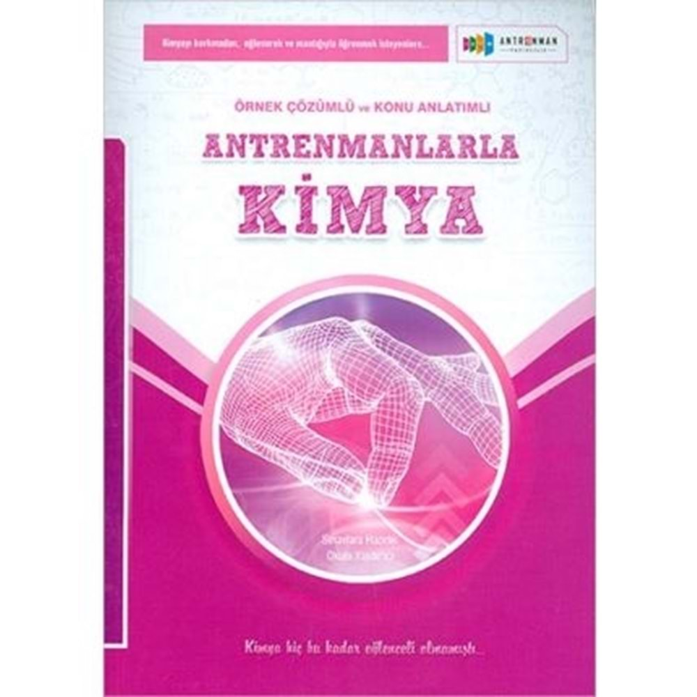 ANTRENMANLARLA KİMYA ÇÖZÜMLÜ KONU ANLATIMLI