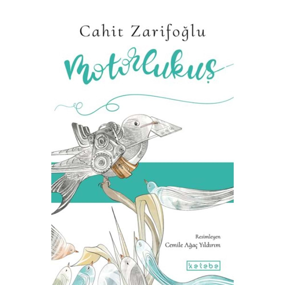 MOTORLUKUŞ-CAHİT ZARİFOĞLU-KETEBE YAYINLARI