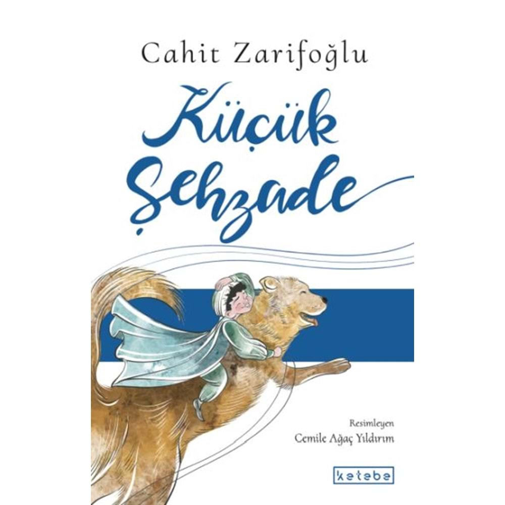 KÜÇÜK ŞEHZADE-CAHİT ZARİFOĞLU-KETEBE YAYINLARI