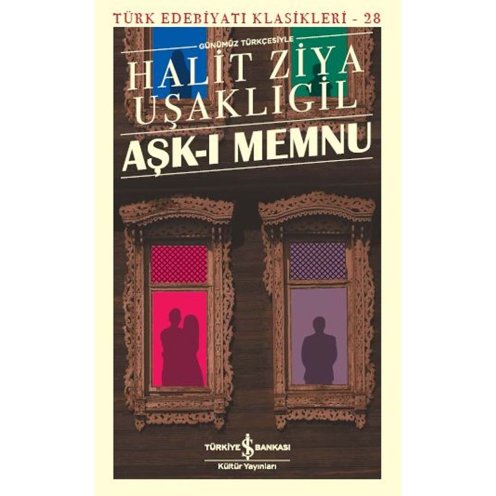 AŞKI MEMNU HALİT ZİYA UŞAKLIGİL-İŞ BANKASI