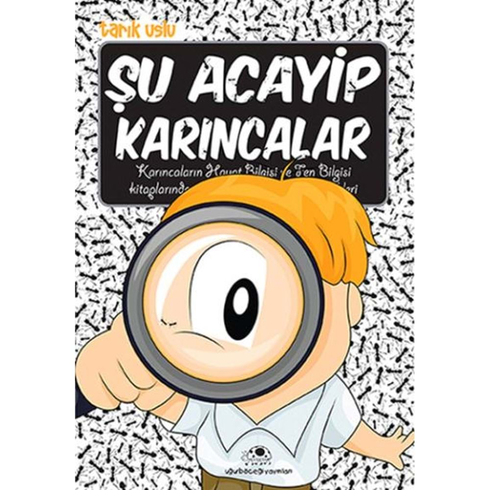 ŞU ACAYİP KARINCALAR- TARIK USLU- UĞURBÖCEĞİ