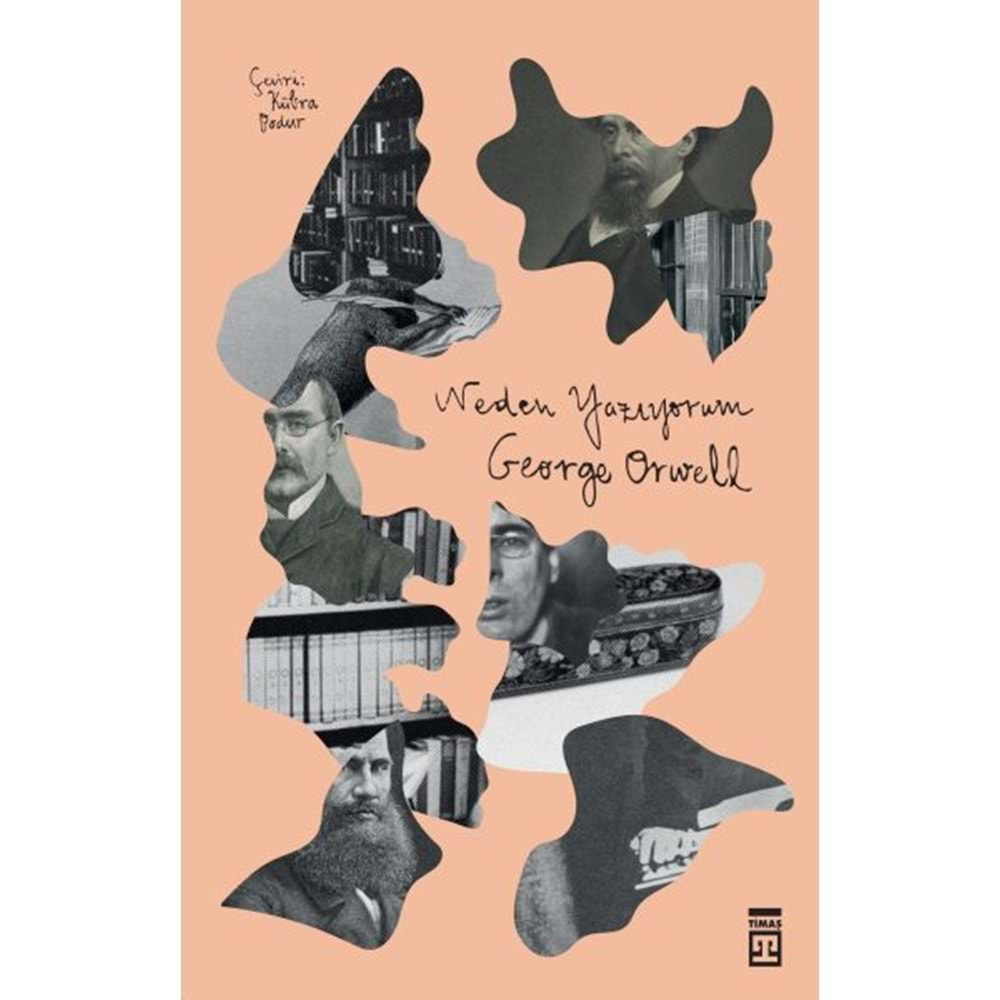 NEDEN YAZIYORUM-GEORGE ORWELL-TİMAŞ YAYINLARI