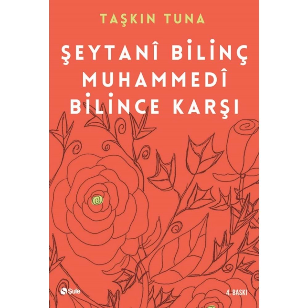 ŞEYTANİ BİLİNÇ MUHAMMEDİ BİLİNCE KARŞI-TAŞKIN TUNA-ŞULE YAYINLARI