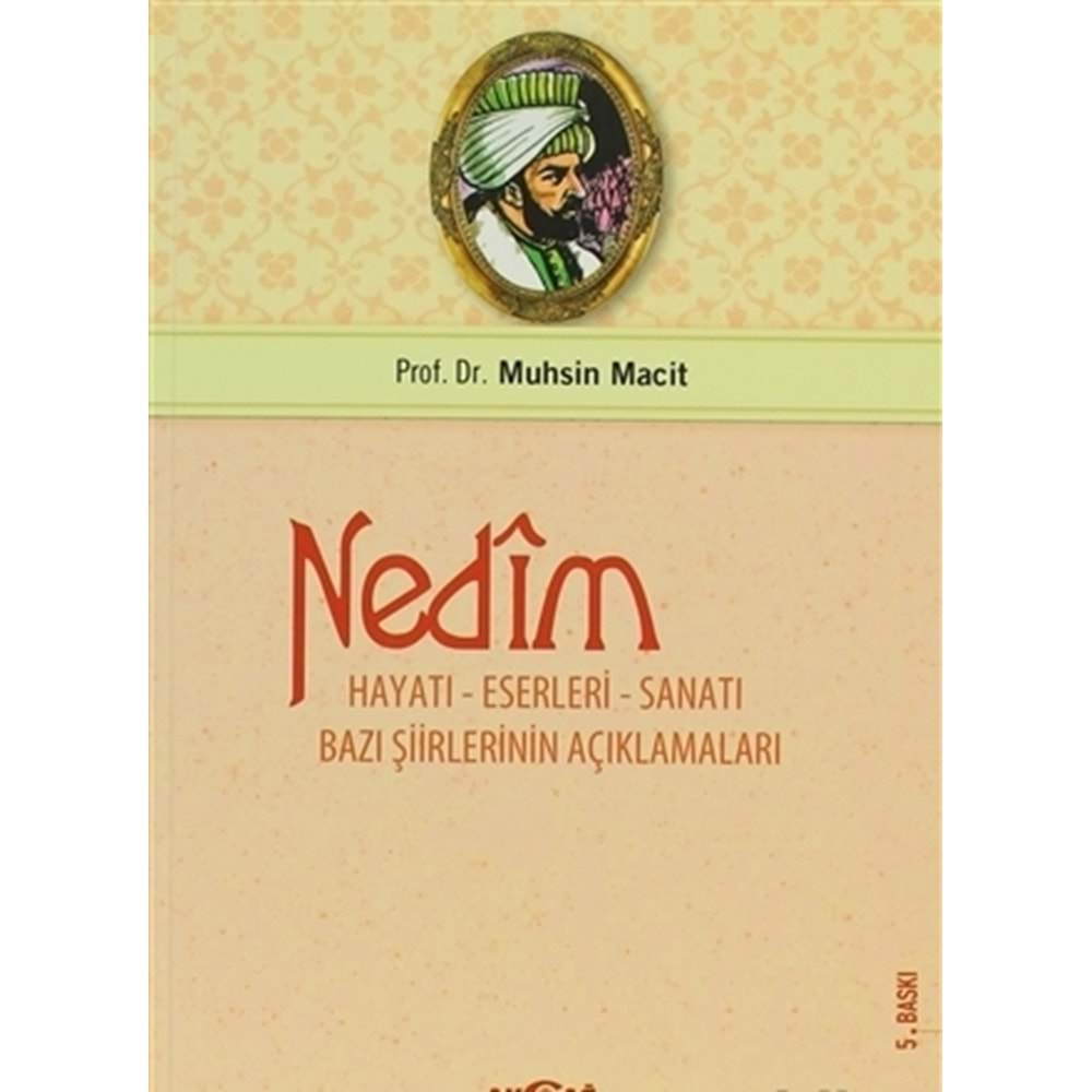 NEDİM HAYATI-ESERLERİ-SANATI-MUHSİN MACİT-AKÇAĞ