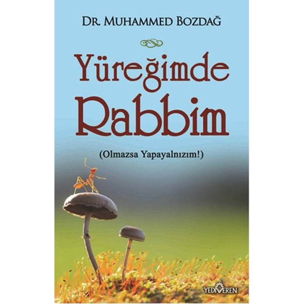 YÜREĞİMDE RABBİM (OLMAZSA YAPAYALNIZIM) MUHAMMED BOZDAĞ YEDİVEREN YAY