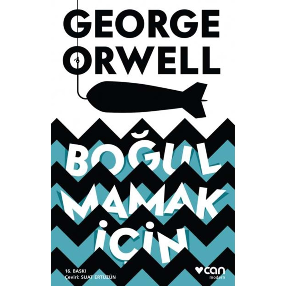 BOĞULMAMAK İÇİN GEORGE ORWELL CAN YAY