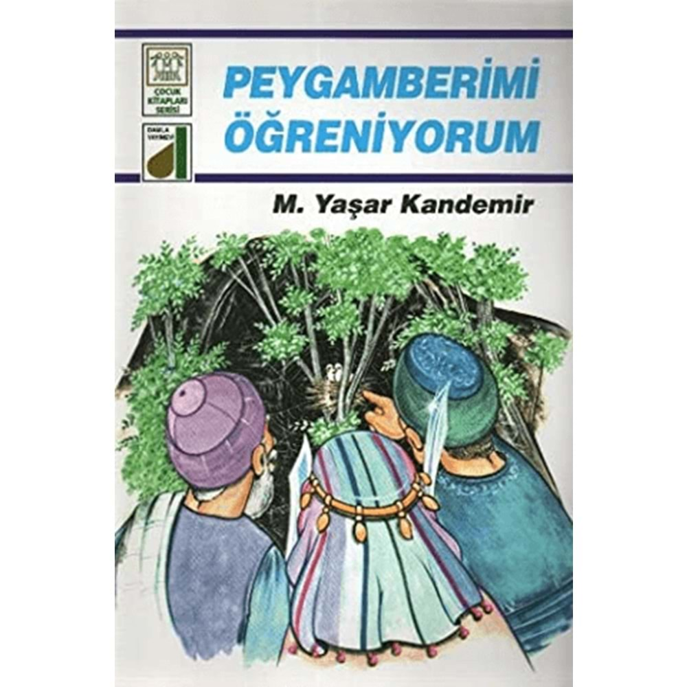 PEYGAMBERİMİ ÖĞRENİYORUM-PROF.DR.M.YAŞAR KANDEMİR-DAMLA YAYINEVİ