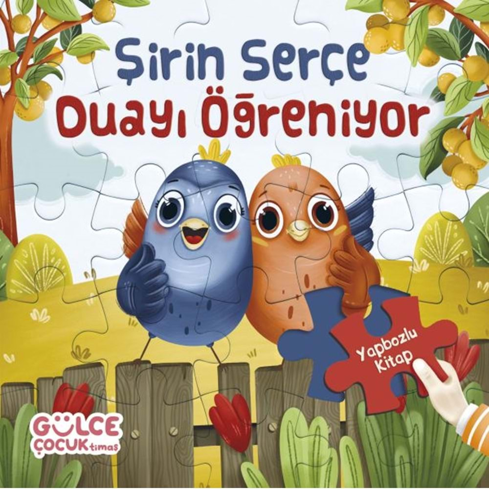 ŞİRİN SERÇE DUAYI ÖĞRENİYOR YAPBOZLU KİTAP 4-ŞEVVAL TİRYAKİ-GÜLCE ÇOCUK TİMAŞ