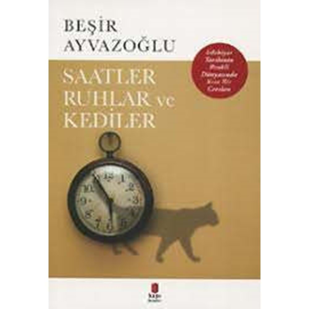 SAATLER RUHLAR VE KEDİLER-BEŞİR AYVAZOĞLU-KAPI