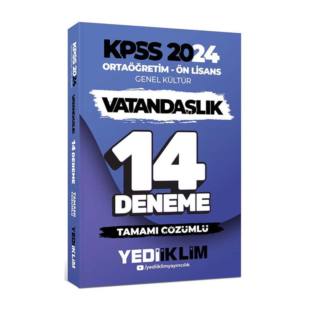 YEDİİKLİM KPSS ORTAÖĞRETİM-ÖN LİSANS GENEL KÜLTÜR VATANDAŞLIK TAMAMI ÇÖZÜMLÜ 14 DENEME-2024