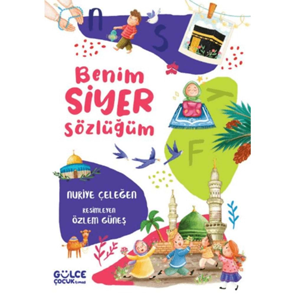 BENİM SİYER SÖZLÜĞÜM-NURİYE ÇELEĞEN-GÜLCE ÇOCUK TİMAŞ