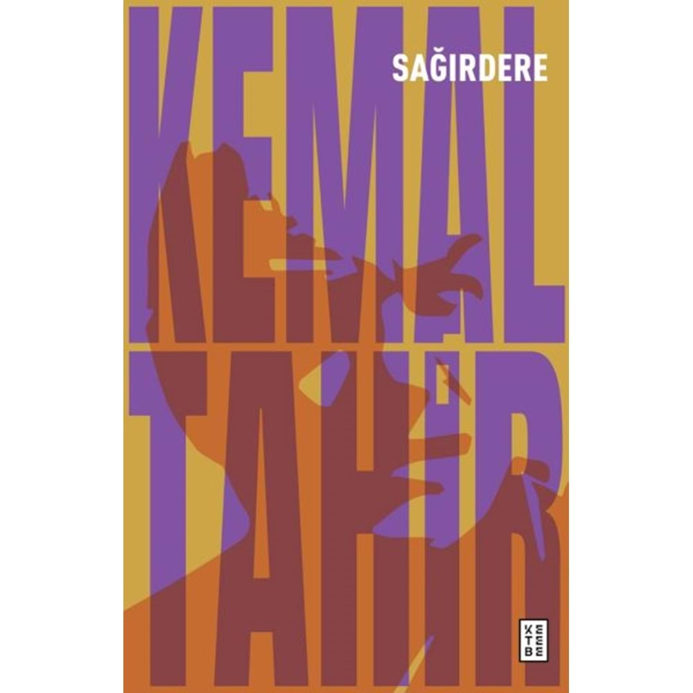 SAĞIRDERE-KEMAL TAHİR-KETEBE YAYINLARI