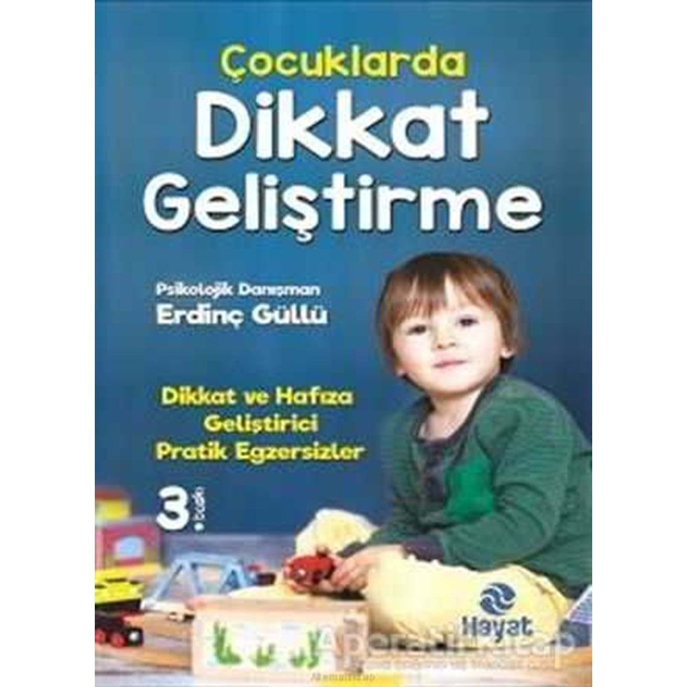 ÇOCUKLARDA DİKKAT GELİŞTİRME-ERDİNÇ GÜLLÜ-HAYAT