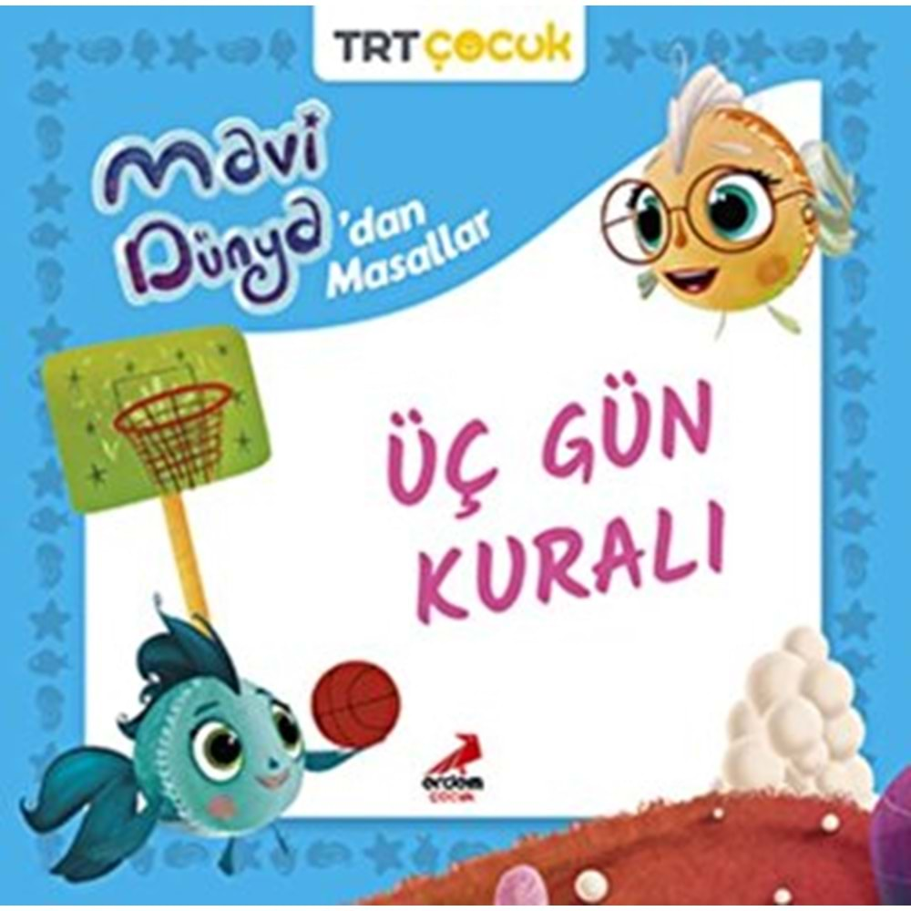 MAVİ DÜNYADAN MASALLAR-ÜÇ GÜN KURALI-ERDEM ÇOCUK