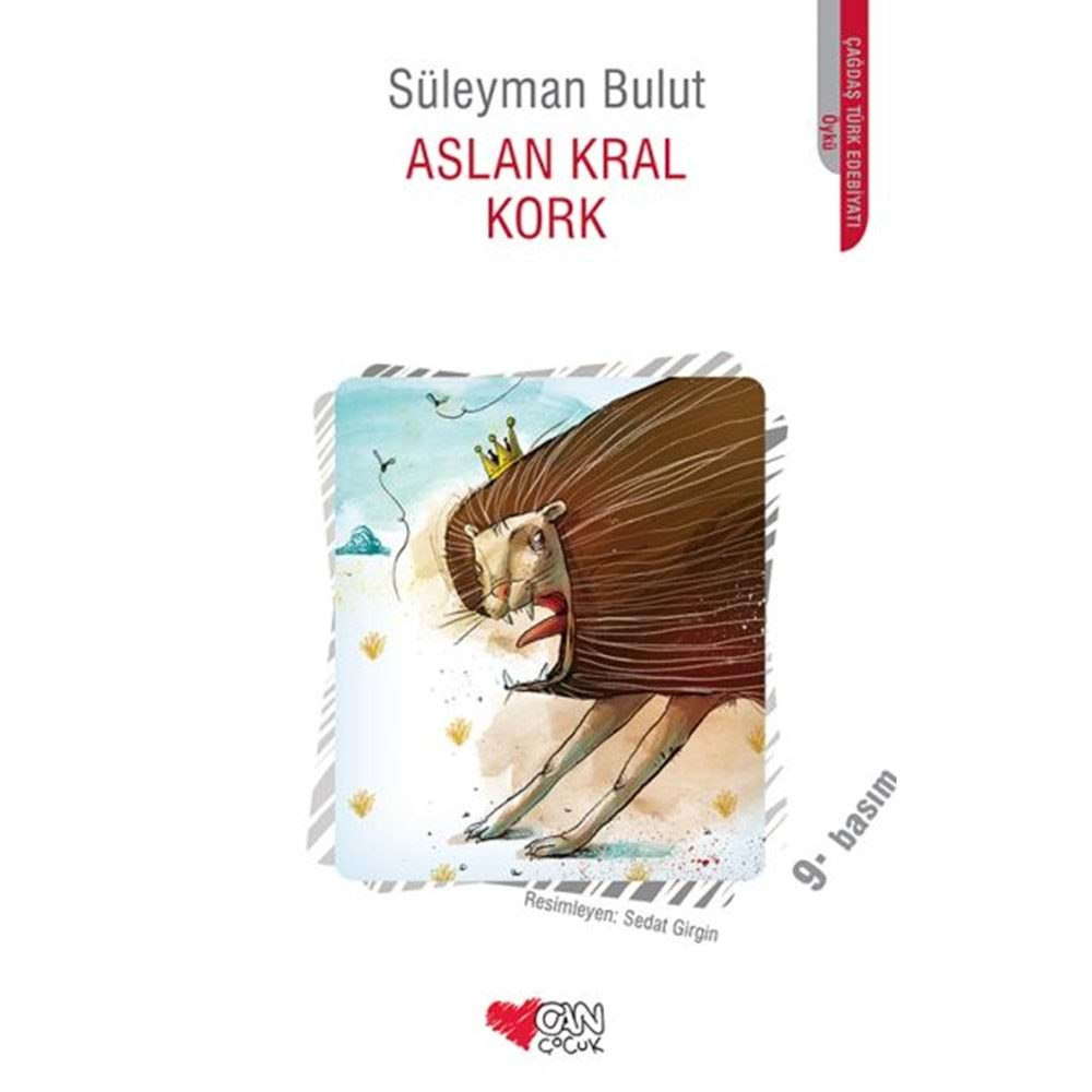 ASLAN KRAL KORK-SÜLEYMAN BULUT-CAN ÇOCUK YAYINLARI