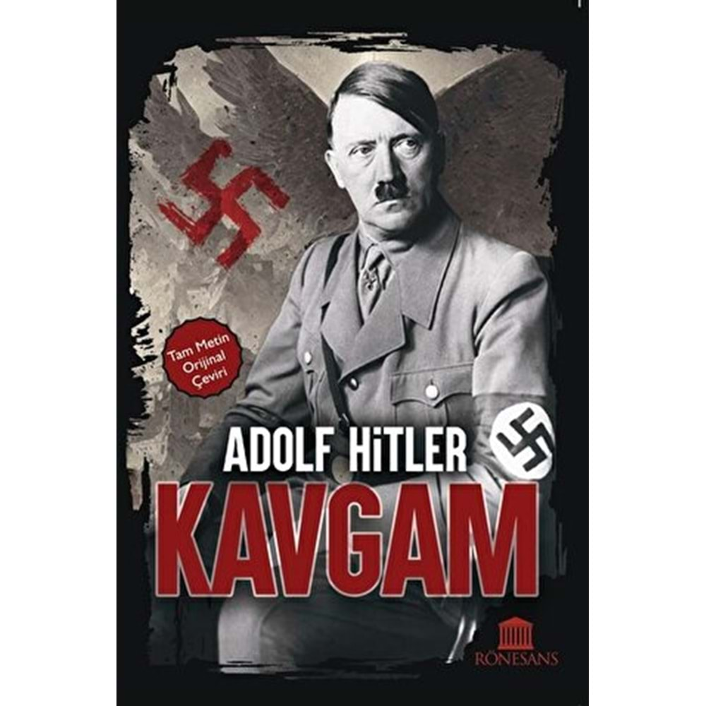 KAVGAM (TAM METİN ORİJİNAL ÇEVİRİ)-ADOLF HİTLER-RÖNESANS YAYINLARI